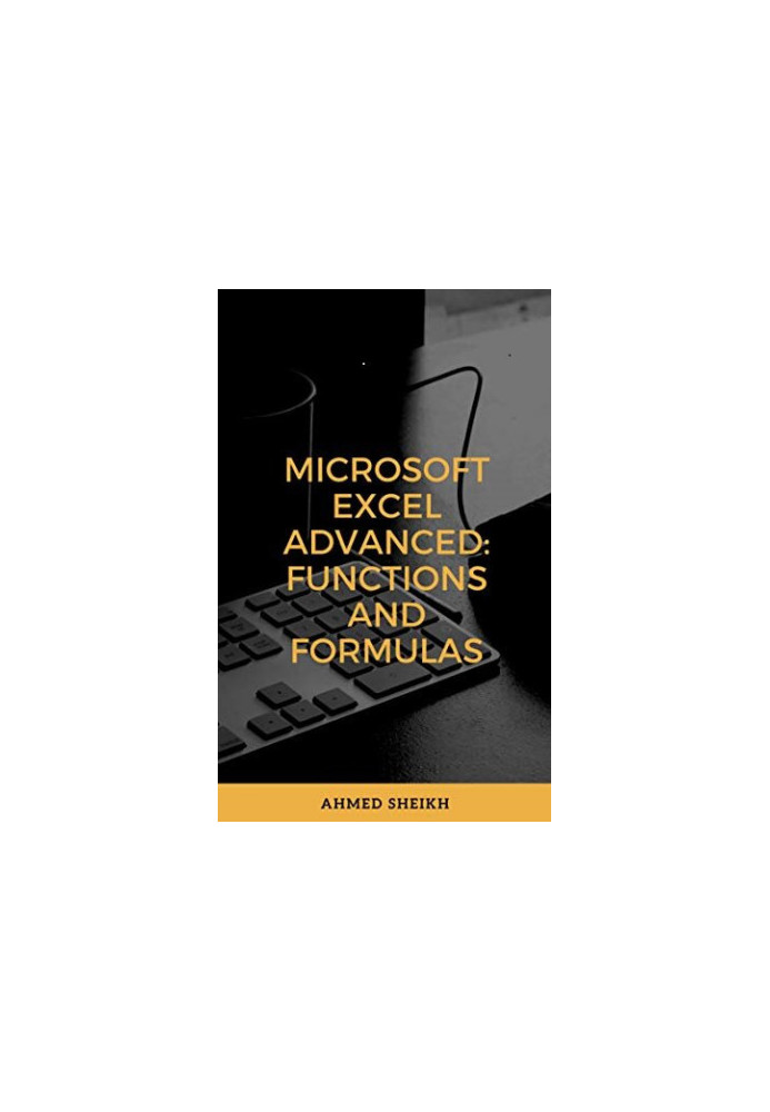 Microsoft Excel Advanced: Functions and Formulas