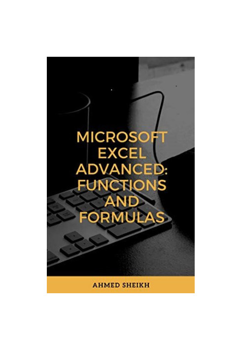 Microsoft Excel Advanced: Functions and Formulas