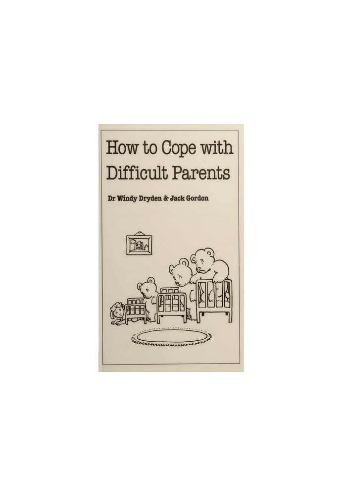 How to Cope with Difficult Parents