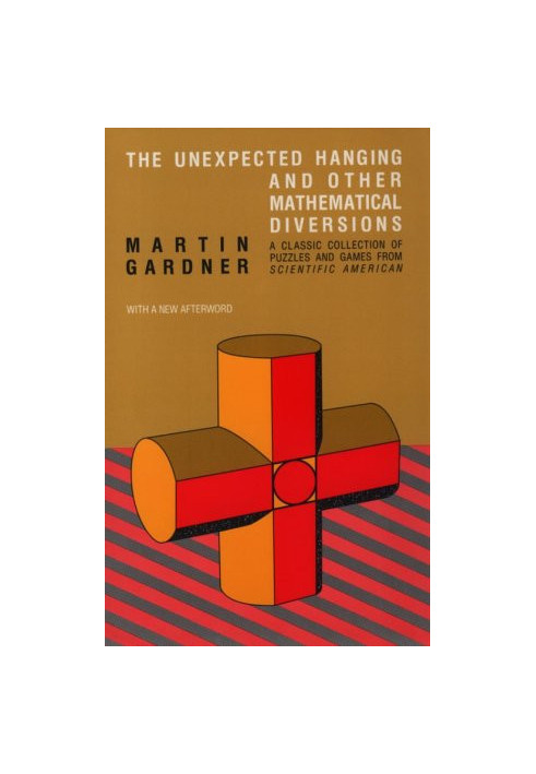 The Unexpected Hanging, and Other Mathematical Diversions