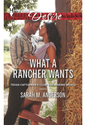 [Texas Cattleman’s Club: A Missing Mogul 09] • What a Rancher Wants
