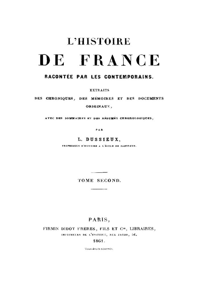 The History of France told by Contemporaries (Volume 2/4) Extracts from Chronicles, Memoirs and Original Documents, with summari