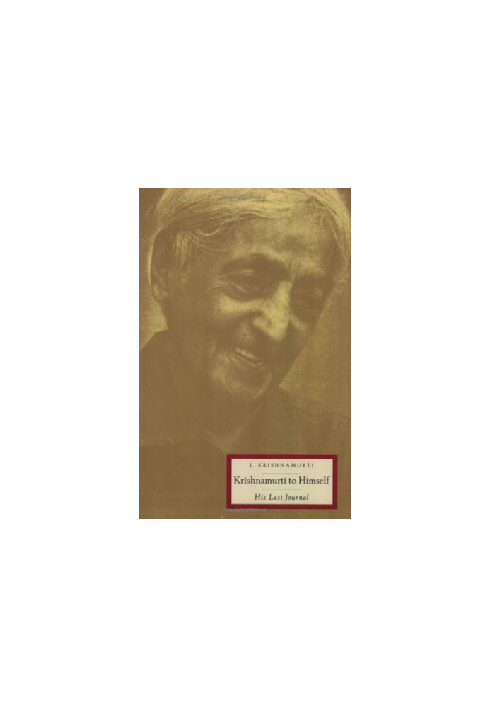 Krishnamurti to Himself: His Last Journal