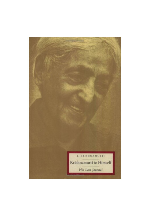Krishnamurti to Himself: His Last Journal