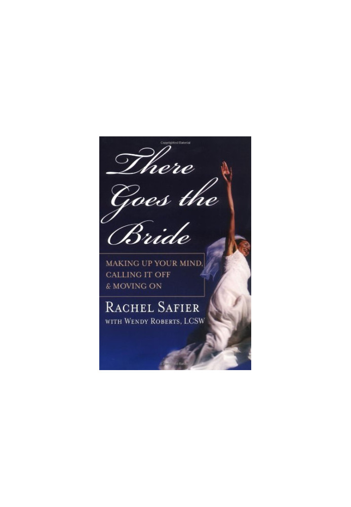 There Goes the Bride - Making Up Your Mind, Calling it Off and Moving On