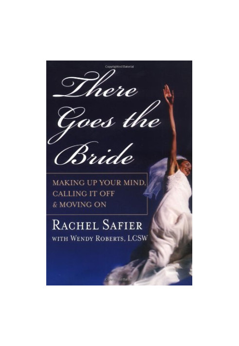 There Goes the Bride - Making Up Your Mind, Calling it Off and Moving On