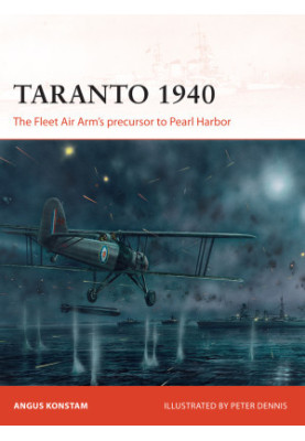 Taranto 1940: The Fleet Air Arm’s precursor to Pearl Harbor