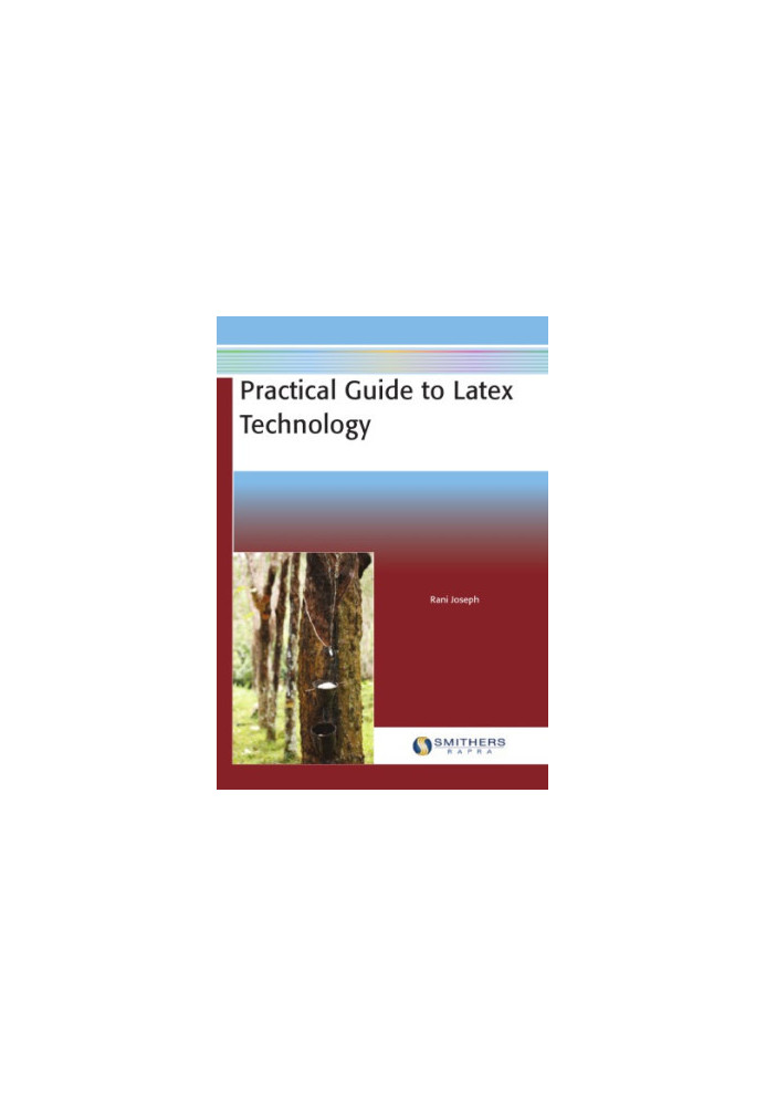 Practical Guide to Latex Technology