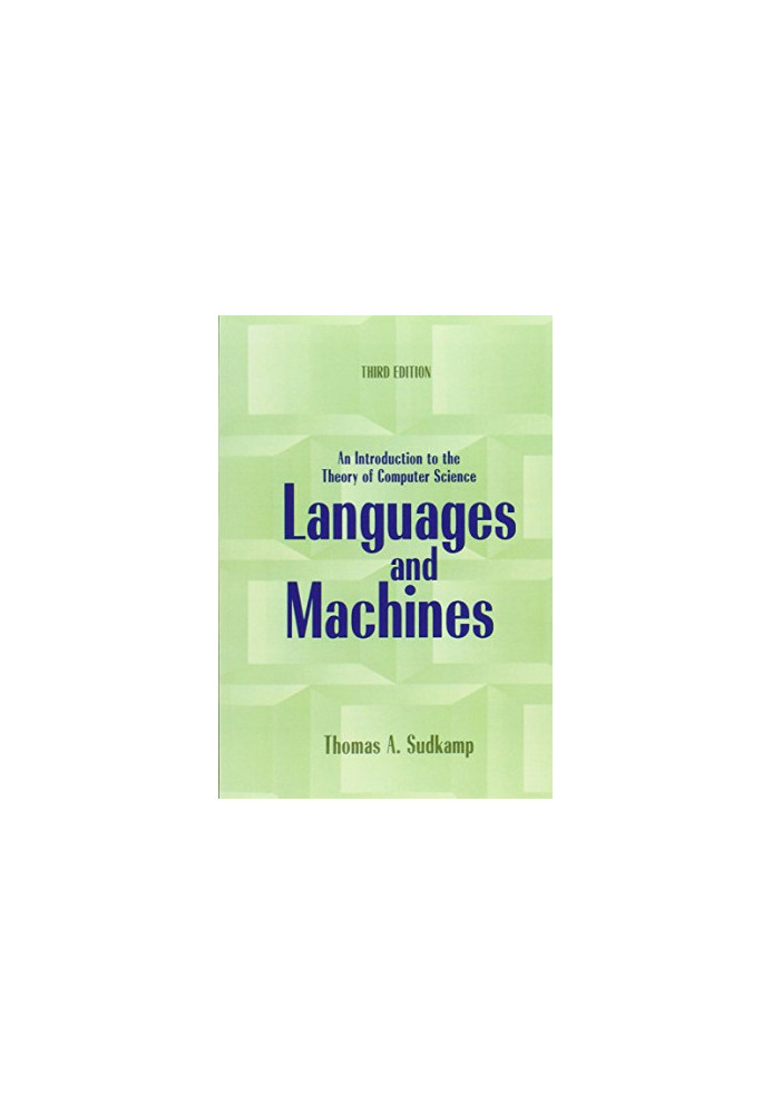 Languages and Machines: An Introduction to the Theory of Computer Science (3rd Edition)