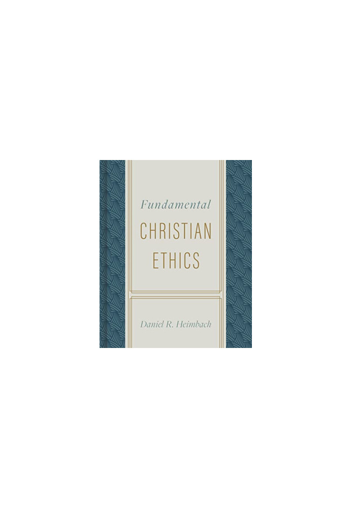 Fundamental Christian Ethics