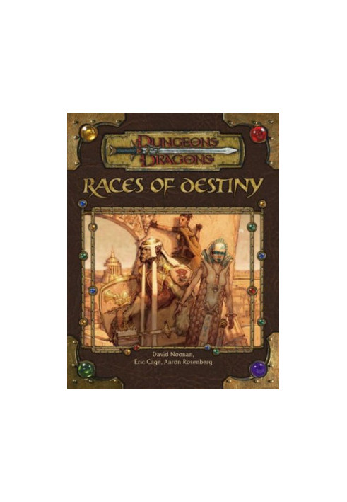 Races of Destiny (Dungeon & Dragons d20 3.5 Fantasy Roleplaying)