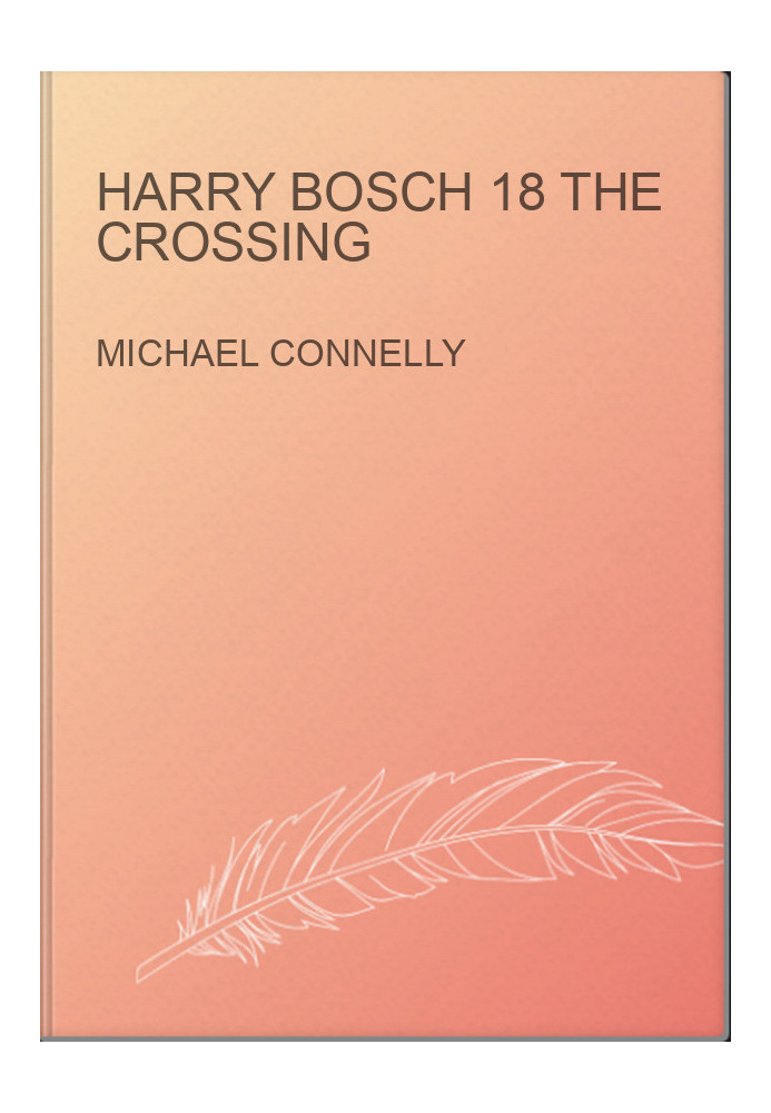 Harry Bosch 18 The Crossing