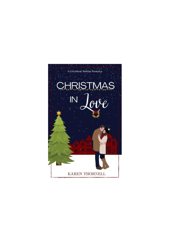 Christmas In Love: A Greenbank Holiday Romance (Greenbank Holiday Romances Book 1)