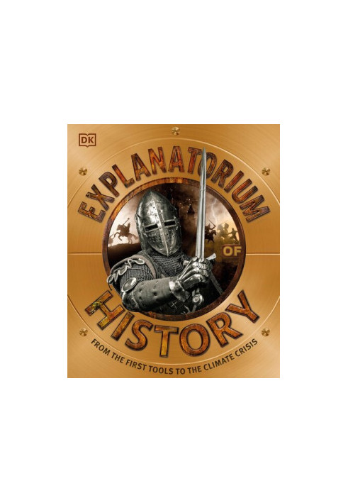 Explanatorium of History: From the First Tools to the Climate Crisis
