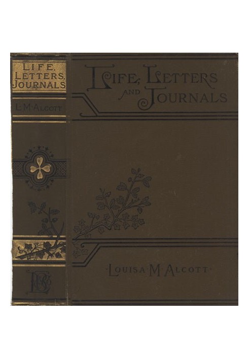 Louisa May Alcott : Her Life, Letters, and Journals