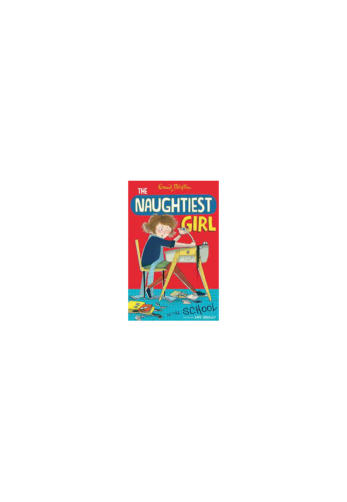 Naughtiest Girl: 1: Naughtiest Girl In The School