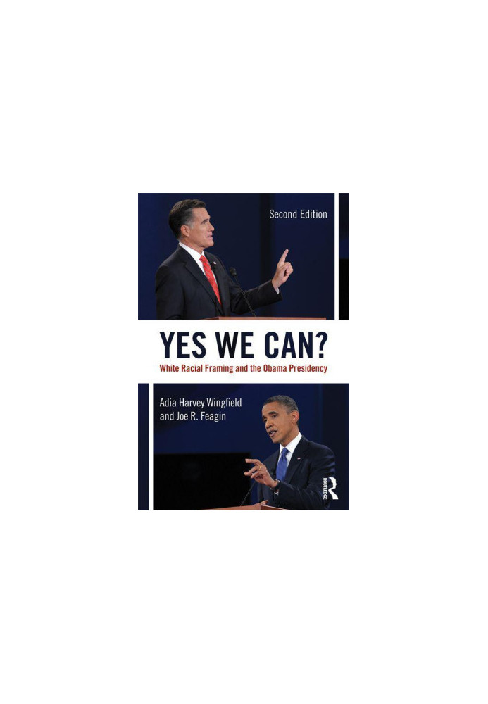 Yes We Can?: White Racial Framing and the Obama Presidency