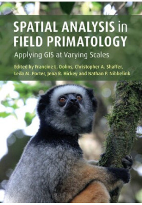 Spatial Analysis in Field Primatology: Applying GIS at Varying Scales