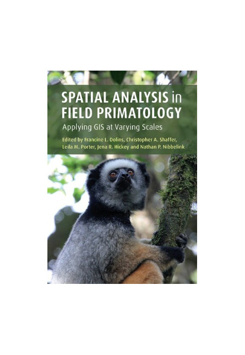 Spatial Analysis in Field Primatology: Applying GIS at Varying Scales