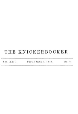 The Knickerbocker, Vol. 22, № 6, грудень 1843 р
