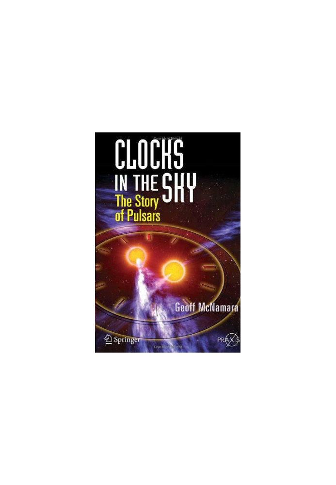 Clocks in the Sky - The Story of Pulsars (SPBPA)