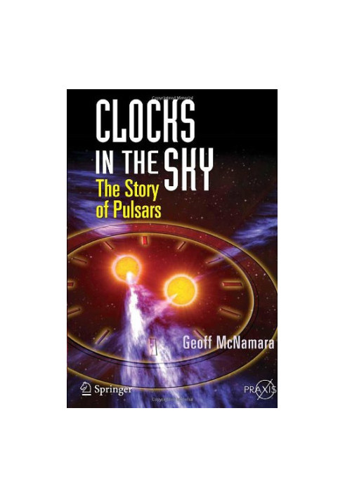 Clocks in the Sky - The Story of Pulsars (SPBPA)