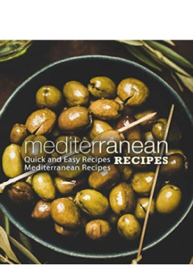Mediterranean Recipes Quick and Easy Recipes Mediterranean Recipes