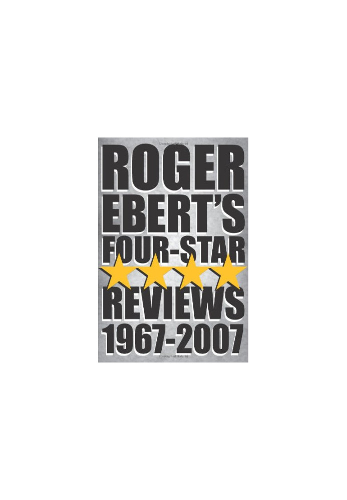 Roger Ebert's Four-Star Reviews 1967-2007 (2008)