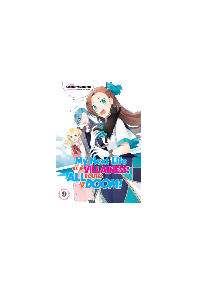 My Next Life as a Villainess: All Routes Lead to Doom! Volume 9