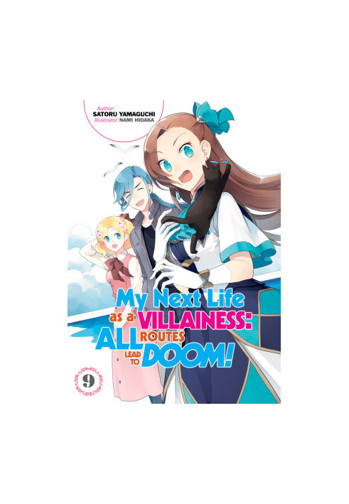 My Next Life as a Villainess: All Routes Lead to Doom! Volume 9