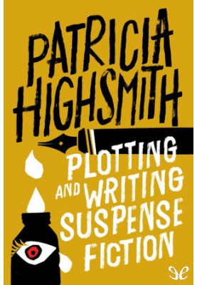 Plotting and Writing Suspense Fiction