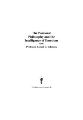 The passions : philosophy and the intelligence of emotions