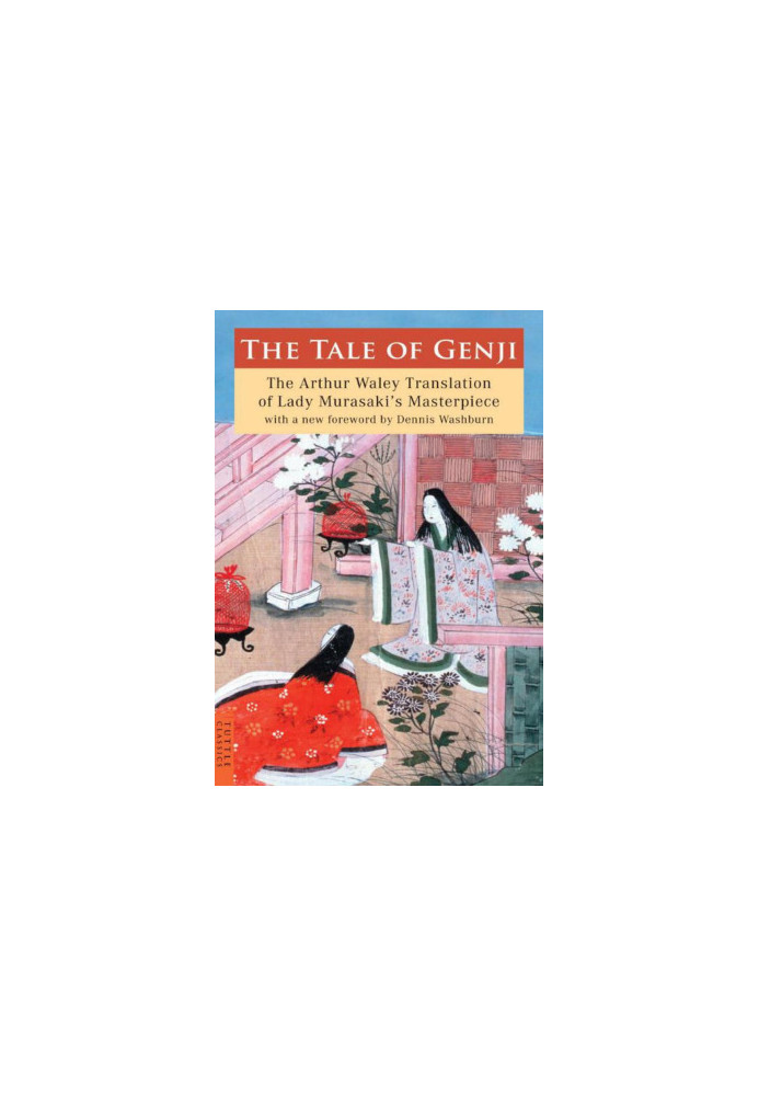 Tale of Genji: The Arthur Waley Translation of Lady Murasaki's Masterpiece
