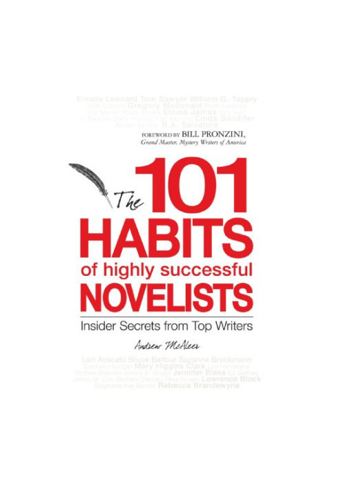 101 Habits of Highly Successful Novelists : Insider Secrets from Top Writers