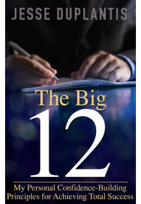 The Big 12 · My Personal Confidence-Building Principles for Achieving Total Success