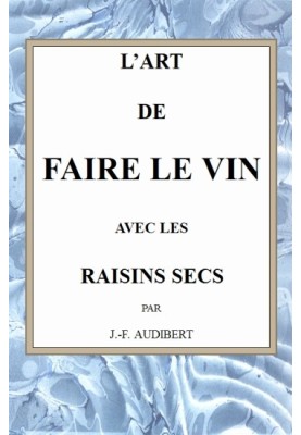 The art of making wine with raisins