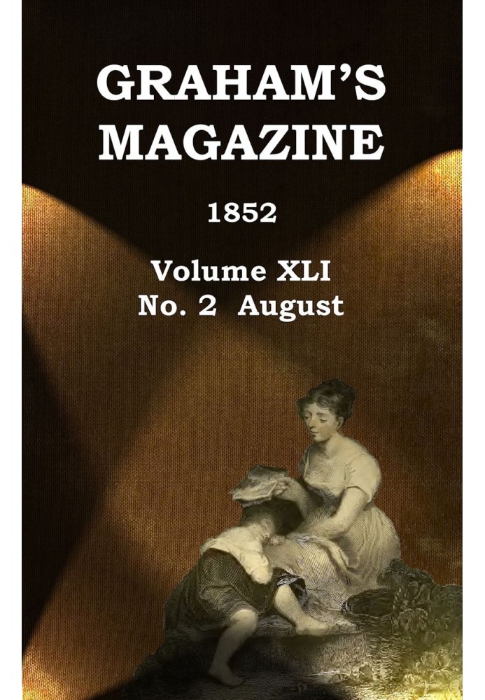 Журнал Graham's, Vol. XLI, № 2, серпень 1852 р