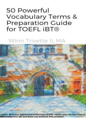 50 Powerful Vocabulary Terms & Preparation Guide for TOEFL iBT