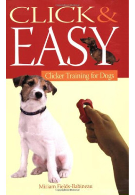 Click & Easy: Clicker Training for Dogs