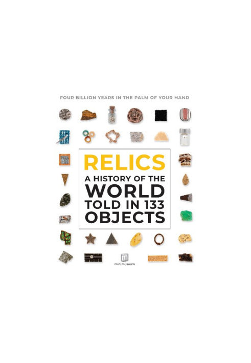 Relics: A History of the World Told in 133 Objects