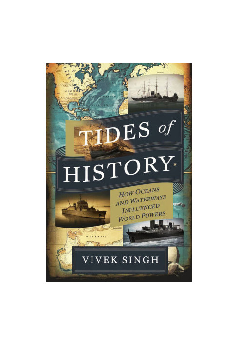 Tides of History: How Oceans and Waterways Influenced World Powers