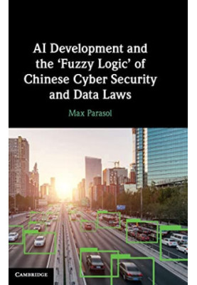 AI Development and the ‘Fuzzy Logic' of Chinese Cyber Security and Data Laws