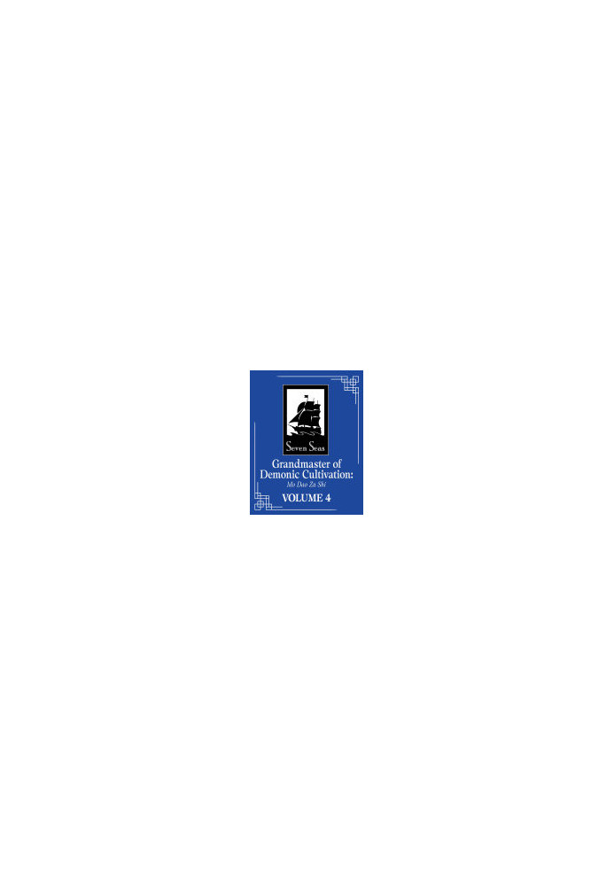 Grandmaster of Demonic Cultivation: Mo Dao Zu Shi (Novel) Vol. 4