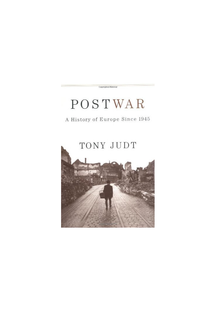 Postwar: A History of Europe Since 1945