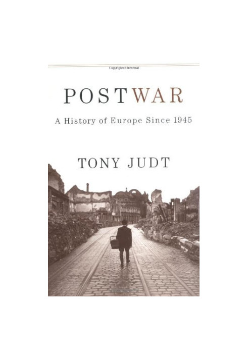 Postwar: A History of Europe Since 1945