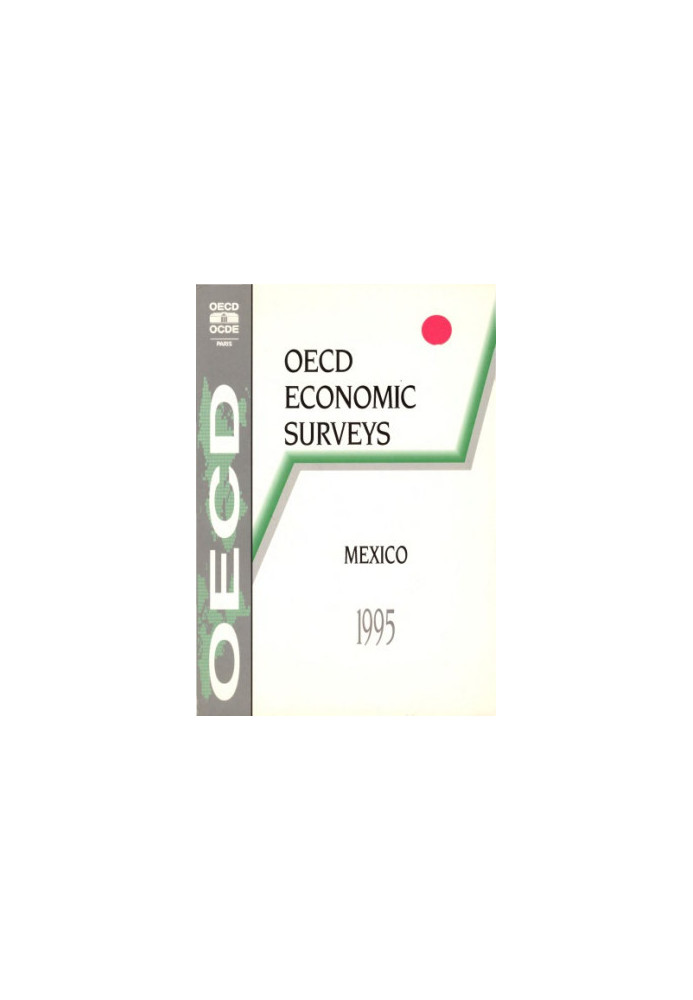 OECD economic surveys, 1994-1995, Mexico.