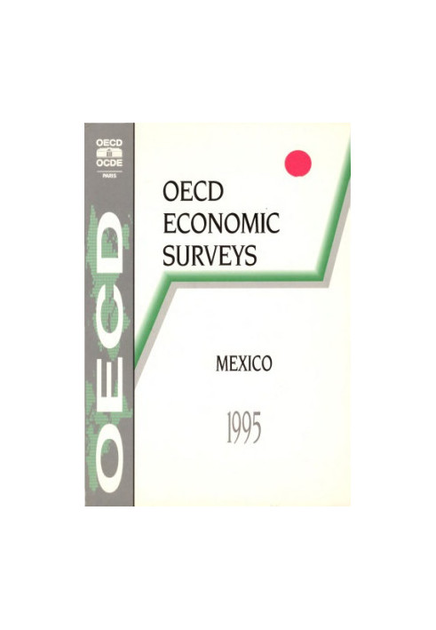 OECD economic surveys, 1994-1995, Mexico.