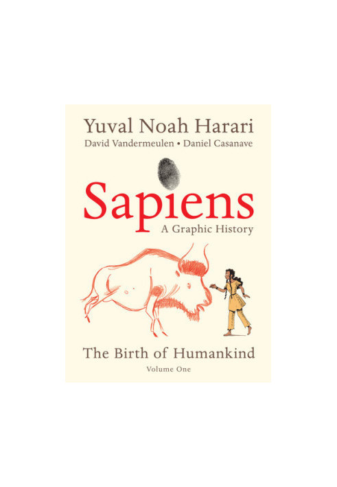 Sapiens: A Graphic History, Volume 1: The Birth of Humankind