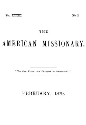 The American Missionary — Volume 33, No. 02, February, 1879
