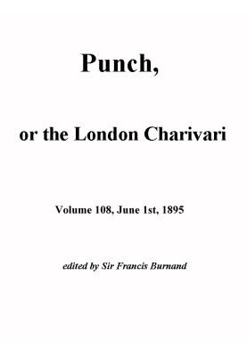 Punch, or the London Charivari, Vol. 108, June 1, 1895